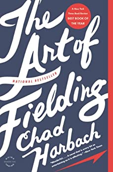 The Art of Fielding by Chard Harbach