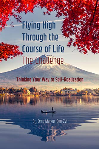 Flying High Through the Course of Life by Dr. Orna Markus Ben-Zvi