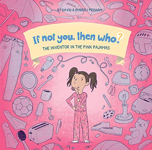 If Not You Then Who? By David and Emberli Pridham