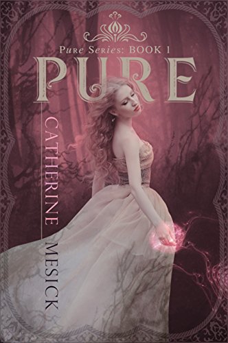Pure by Catherine Mesick