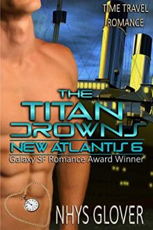 The Titan Drowns: Time Travel Romance by Nhys Glover