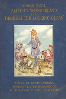 Songs From Alice in Wonderland and Through the Looking-Glass by Lewis Carroll