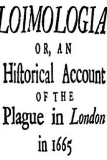 Loimologia: Or, an Historical Account of the Plague in London in 1665 by Nathaniel Hodges, John Quincy