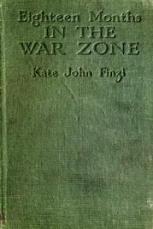 Eighteen Months in the War Zone by Kate John Finze