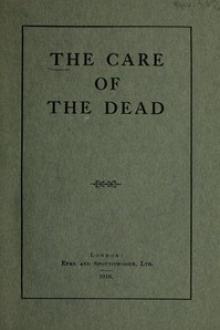 The Care of the Dead by Anonymous