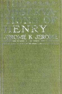 The Observations of Henry by Jerome K. Jerome