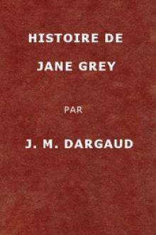 Histoire de Jane Grey by Jean Marie Dargaud