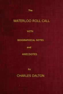 The Waterloo Roll Call by Charles Dalton