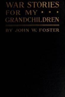 War Stories for my Grandchildren by John Watson Foster