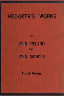 Hogarth's Works: Volume 3 (of 3) by John Ireland, John Gough Nichols
