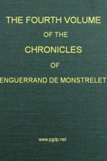 The Chronicles of Enguerrand de Monstrelet, Vol. 4 by Enguerrand de Monstrelet