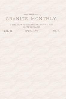 The Granite Monthly. Vol. II. No. 7. Apr., 1879 by Various