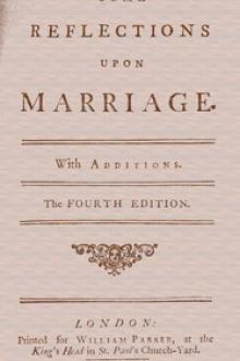 Some Reflections Upon Marriage. by Mary Astell