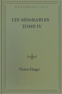 Les misérables Tome IV by Victor Hugo
