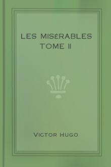 Les misérables Tome II by Victor Hugo