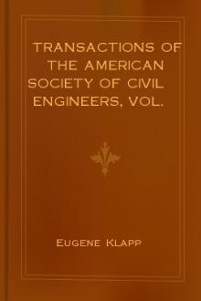 Transactions of the American Society of Civil Engineers, vol. LXX, Dec. 1910 by Eugene Klapp