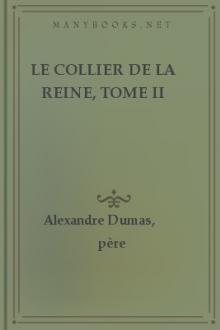 Le Collier de la Reine, Tome II by Alexandre Dumas