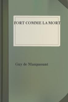 Fort comme la mort by Guy de Maupassant