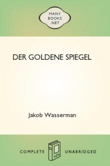 Der goldene Spiegel by Jakob Wassermann