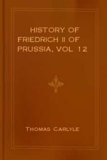 History of Friedrich II of Prussia, vol 12 by Thomas Carlyle