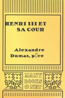 Henri III et sa Cour by Alexandre Dumas