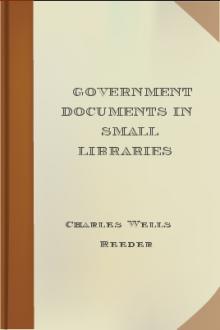 Government Documents in Small Libraries by Charles Wells Reeder