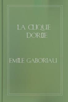 La clique dorée by Emile Gaboriau