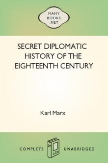 Secret Diplomatic History of The Eighteenth Century by Karl Marx