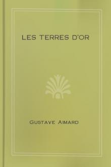 Les terres d'or by Gustave Aimard, Jules Berlioz d'Auriac