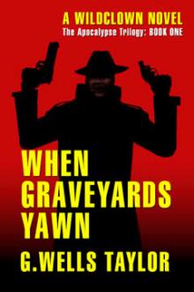 When Graveyards Yawn by G. Wells Taylor