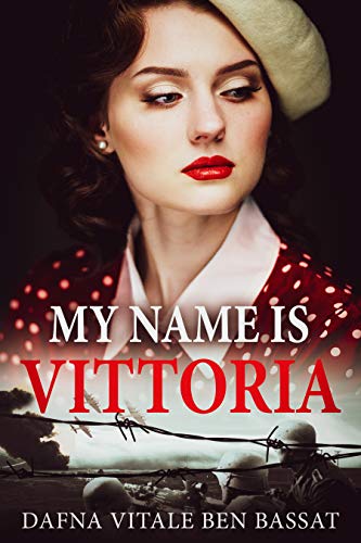 My Name is Vittoria by Dafna Vitale Ben Bassat