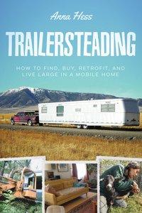 Trailersteading by Anna Hess