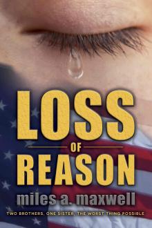 Loss Of Reason by Miles A. Maxwell