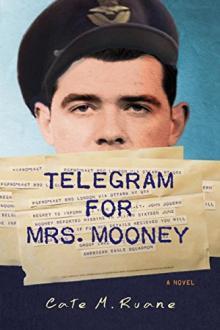 Telegram For Mrs. Mooney  by Cate M. Ruane