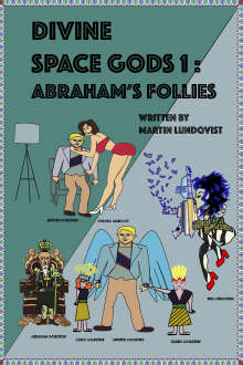 Divine Space Gods: Abraham's Follies by Martin Lundqvist