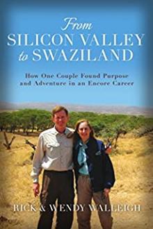 From Silicon Valley to Swaziland by Rick & Wendy Walleigh