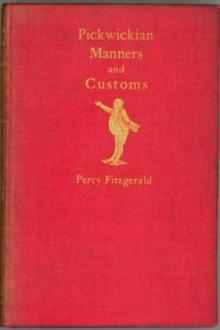 Pickwickian Manners and Custom by Percy Hetherington Fitzgerald