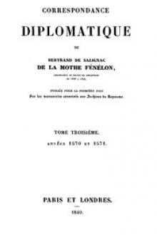 Correspondance Diplomatique de Bertrand de Salignac de La Mothe Fénélon by active 16th century Salignac Bertrand de seigneur de La Mothe-Fénelon