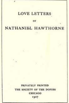Love Letters of Nathaniel Hawthorne, Volume 1 by Nathaniel Hawthorne