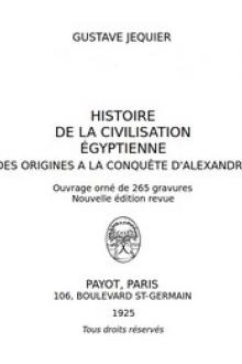 Histoire de la civilisation égyptienne des origines à la conquête d'Alexandre by Gustave Jéquier