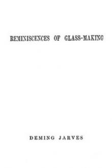 Reminiscences of Glass-making by Deming Jarves