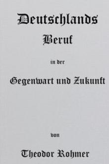 Deutschlands Beruf in der Gegenwart und Zukunft by Theodor Rohmer