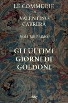 Gli ultimi giorni di Goldoni by Valentino Carrera
