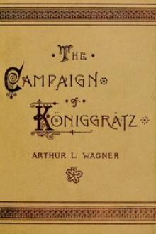 The Campaign of Königgrätz by Arthur Lockwood Wagner