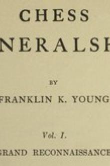 Chess Generalship, Vol by Franklin K. Young