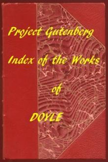 Index of the Project Gutenberg Works of Arthur Conan Doyle by Arthur Conan Doyle