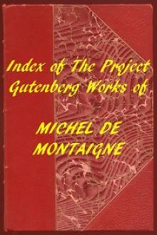 Index of the Project Gutenberg Works of Michel De Montaigne by Michel de Montaigne