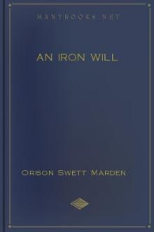 An Iron Will by Abner Bayley, Orison Swett Marden