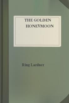 The Golden Honeymoon by Ring Lardner