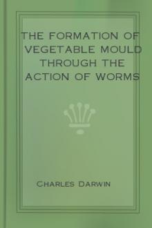 The Formation of Vegetable Mould Through the Action of Worms by Charles Darwin